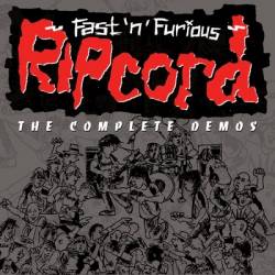Ripcord (UK) : Fast 'N' Furious (The Complete Demos)